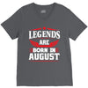 Legends Are Born In August V-Neck Tee
