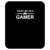 trust me i'm a gamer funny printed Mousepad