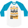My Daughter Super Awesome Father 3/4 Sleeve Shirt