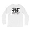 i'm not arguing Long Sleeve Shirts