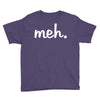 meh Youth Tee