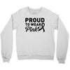 Proud To Wear Pink Crewneck Sweatshirt