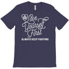 love yourself first always keep fighting T-Shirt
