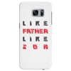 LIKE FATHER LIKE SON Samsung Galaxy S7 Edge