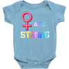 Women's March We are Strong Baby Onesie