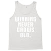 Winning Never Grows Old Tank Top