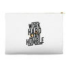 Work Hard, Stay Humble Accessory Pouches