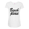 beach please Maternity Scoop Neck T-shirt