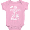 On Wednesdays We Wear Black Baby Onesie