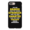 You Are Braver Than You Believe Stronger iPhone 8 Plus