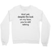 still talking light Crewneck Sweatshirt
