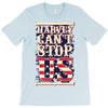 harvey can't stop us T-Shirt