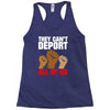 they cant deport all of us Racerback Tank