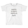 naps every day girls Toddler T-shirt