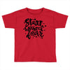 start without fear Toddler T-shirt