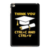 Thank You Ctrl+C And Ctrl+V iPad Mini 4