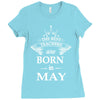 Legends Are Born In May Ladies Fitted T-Shirt