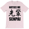 notice me senpai T-Shirt