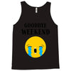 goodbye weekend Tank Top