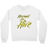 mermaid for hire Crewneck Sweatshirt