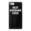 best husband ever iPhone 7 Case
