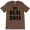 The Boss - The Real Boss T-Shirt