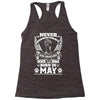 Never Underestimate Dog Rescuer Who Was Born May Racerback Tank