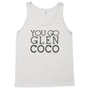 you go glen coco  t shirt  you go glen coco  graphic Tank Top