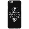 The Mountains Are Calling, I Must Go iPhone 6/6s Case