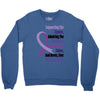 supporting the fighter, admiring the survivors, honoring the taken Crewneck Sweatshirt