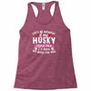 if my husky could talk Racerback Tank