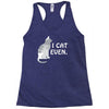 i cat even Racerback Tank