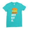 just eat it burger lover Ladies Fitted T-Shirt
