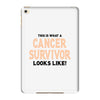 This Is What a Cancer Survivor Looks Like iPad Mini 4