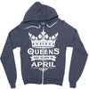 Queens Are Born In April Zipper Hoodie