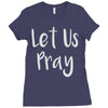 let us pray Ladies Fitted T-Shirt