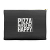 pizza makes me happy Accessory Pouches