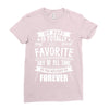 My Pops Is Totally My Most Favorite Guy of All Time in the History of Ladies Fitted T-Shirt