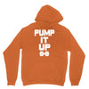 pump it up Unisex Hoodie