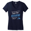 i never dreamed i'd be a super hot accountant but here iam, killing it Women's V-Neck T-Shirt