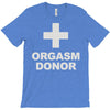 orgasm donor T-Shirt