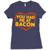 you had me at bacon Ladies Fitted T-Shirt