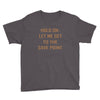 hold on let me get to the save point. Youth Tee