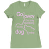 go away i'm only speaking to my dog today Ladies Fitted T-Shirt