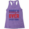 barca over everything!! Racerback Tank