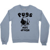 pugs not drugs Crewneck Sweatshirt