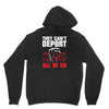 they can't deport all of us Unisex Hoodie
