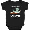 i speak fluent sarcazm Baby Bodysuit
