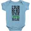 if you can read this, you are camping too close Baby Bodysuit