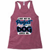 i may not be be perfect but my dog loves me Racerback Tank
